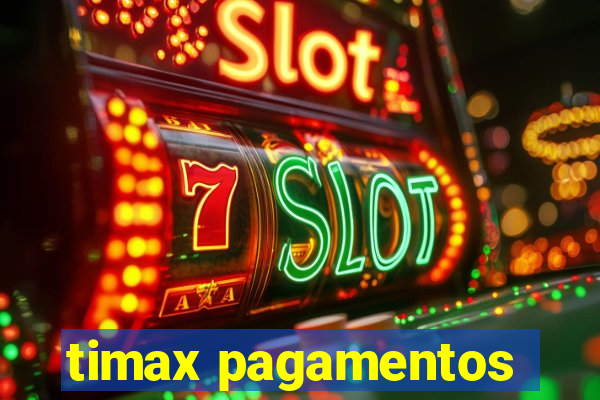 timax pagamentos